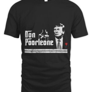 Don Poorleone Funny Anti Trump T-Shirt
