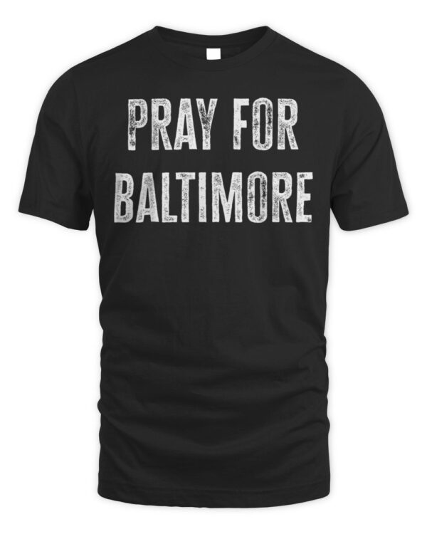 Pray For Baltimore Bridge Baltimore Strong T-Shirt