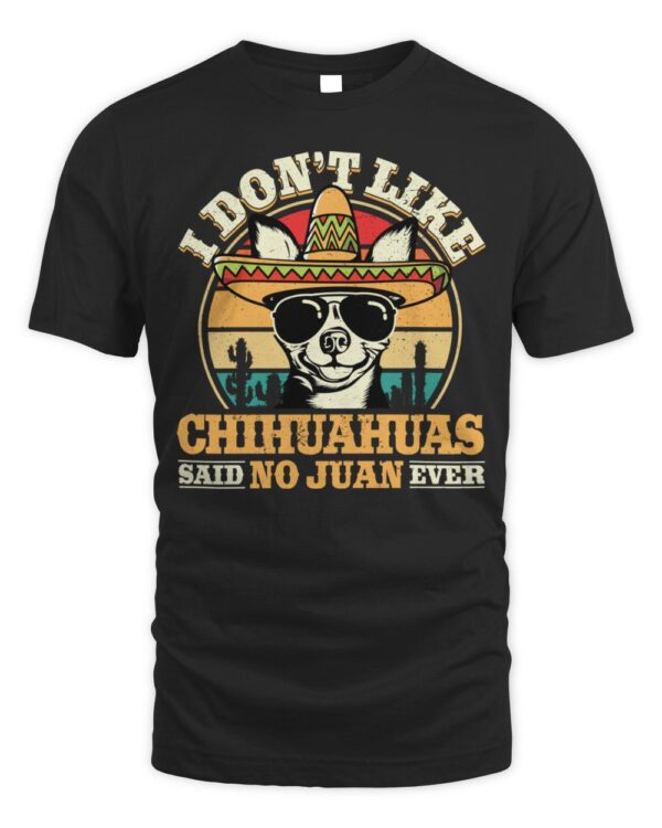 Mexican Chihuahua Dog Owner Cinco De Mayo Chihuahua T-ShirtT-Shirt