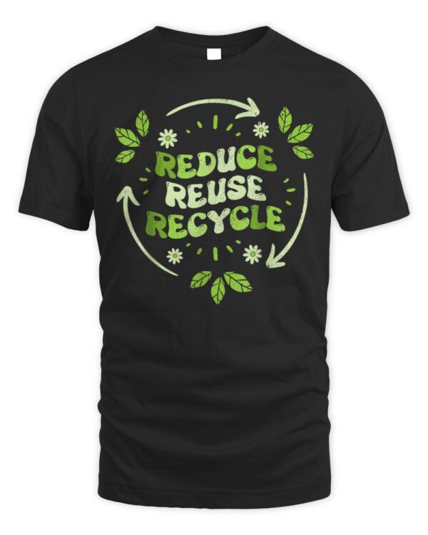 Reuse Reduce Recycle Save Earth Day 2024 gift T-Shirt