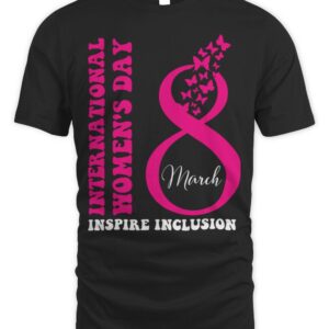 International Women’s Day March 8 Happy Women’s Day T-ShirtT-Shirt