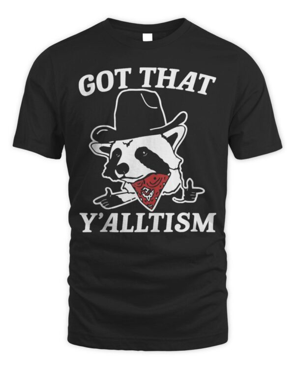 Got That Y’alltism Retro Vintage Cowboy Raccoon Meme Design T-Shirt