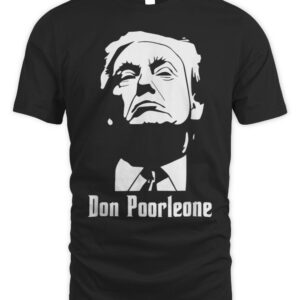 DonPoorleone Trump T-Shirt – Copy