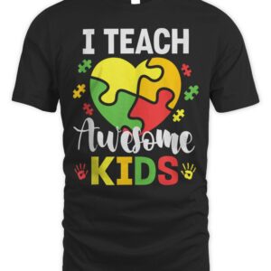 I Teach Awesome Kids Autism Awareness Special Teacher T-Shirt