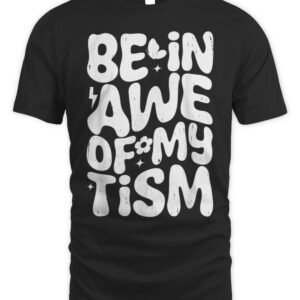 be in awe of my ’tism retro style T-Shirts