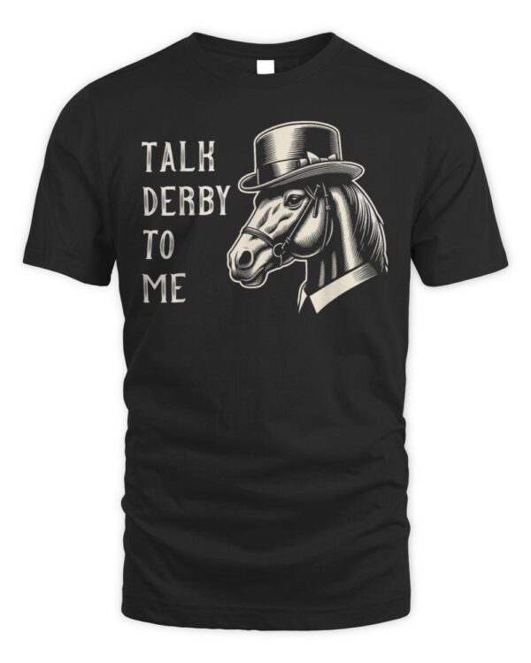 Derby hats Funny Horse Derby Party Blue hat Talk Derby To Me T-Shirt