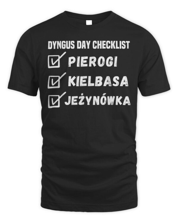 Dyngus Day Checklist – Pierogies Polka Polish Pride T-Shirt