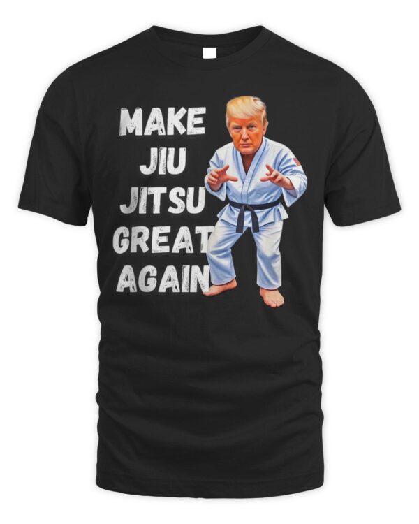 Trump Make Jiu-Jitsu Great Again BJJ T-Shirt