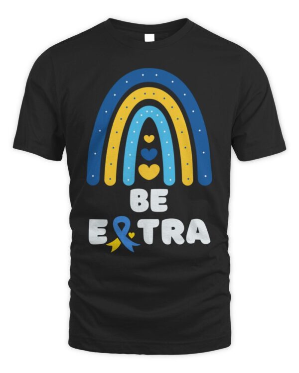 Be Extra Cute T21 World Down Syndrome Awareness Day T-Shirt