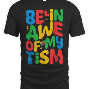 be in awe of my ’tism retro style T-Shirt