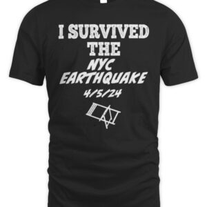 I Survived NYC Earthquake April 5th 2024 East Coast OFFICIAL T-Shirt