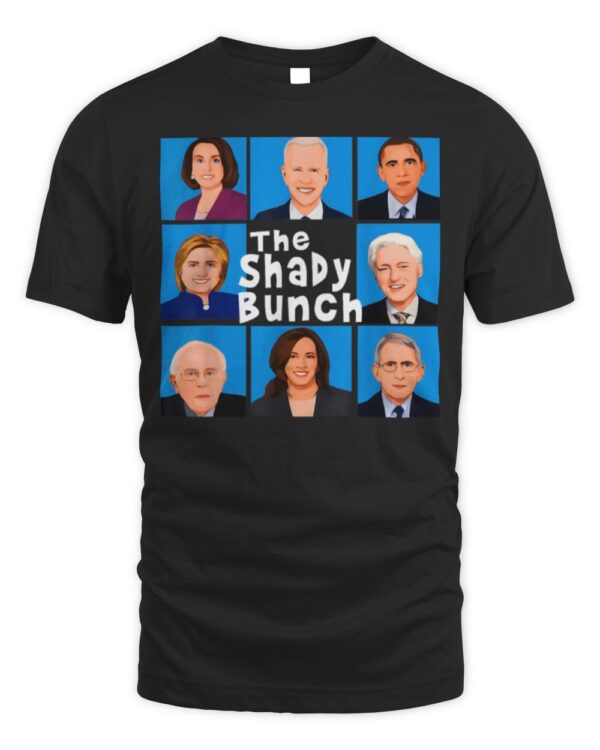 The Shady Bunch Shirt Funny Anti Joe T-Shirt