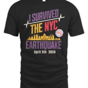I Survived The NYC Earthquake April 5 2024 T-Shirt