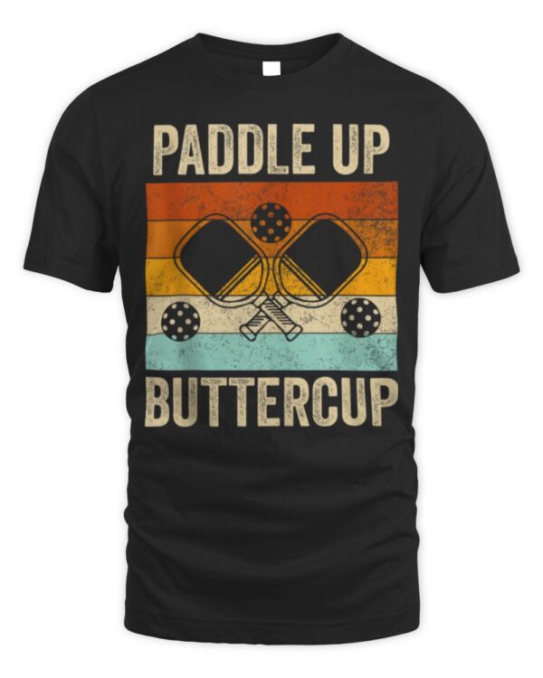 Funny Paddle Up Buttercup Tee for Pickle-ball Lover T-Shirt