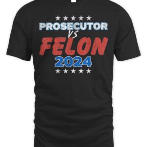 Prosecutor vs Felon 2024 Retro Funny T-Shirt