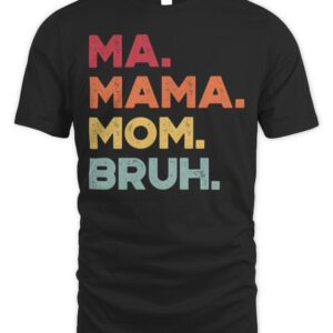 Ma Mama Mom Bruh Sunset Funny Mother’s Day T-Shirt