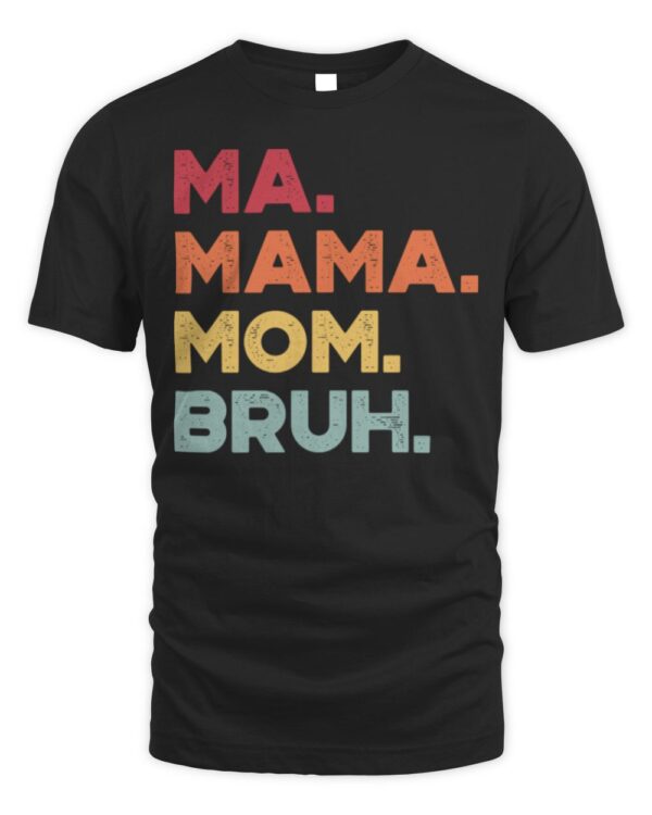 Ma Mama Mom Bruh Sunset Funny Mother’s Day T-Shirt